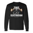 This Is What A Gay Electrician Looks Like Lgbt Pride Long Sleeve T-Shirt T-Shirt Gifts ideas