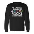 Geology Rock Collector Geologist Rock Hound Long Sleeve Gifts ideas