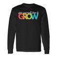 Give Yourself Time To Grow Inspirational Motivational Growth Motivational Long Sleeve T-Shirt Gifts ideas