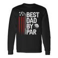 Golf Best Dad By Par Daddy Golfer American Flag Fathers Day Long Sleeve T-Shirt T-Shirt Gifts ideas