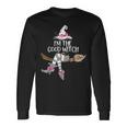 Im The Good Witch Halloween Matching Group Costume Long Sleeve T-Shirt Gifts ideas