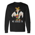 Me Goose Ta Mexican Spanish Me Gusta Farmer Goose Pun Long Sleeve T-Shirt Gifts ideas
