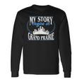 Grand Prairie Born In Grand Prairie Long Sleeve T-Shirt Gifts ideas