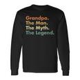 Grandpa The Man The Myth The Legend Father Dad Uncle Long Sleeve T-Shirt T-Shirt Gifts ideas