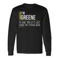 Greene Name Im Greene Im Never Wrong Long Sleeve T-Shirt Gifts ideas