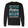 Happy Father’S Day To My Amazing Step-Dad Fathers Day Long Sleeve T-Shirt Gifts ideas