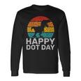 Happy International Dot Day 2023 September 15Th Polka Dot Long Sleeve T-Shirt Gifts ideas