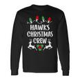 Hawks Name Christmas Crew Hawks Long Sleeve T-Shirt Gifts ideas