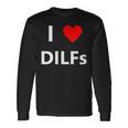 I Heart Love Dilfs Adult Sex Lover Hot Dad Hunter Long Sleeve T-Shirt T-Shirt Gifts ideas