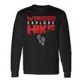 Hike Hiking Hiker Wander Trekker Explore Nature Camp Long Sleeve T-Shirt Gifts ideas