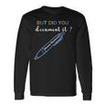Human Resources But Did You Document It Hr Long Sleeve T-Shirt Gifts ideas
