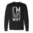 I'm The Chief That's Why Long Sleeve T-Shirt Gifts ideas