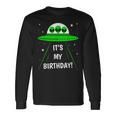 It's My Birthday Cute Alien Ufo Ship In Space Alien Long Sleeve T-Shirt Gifts ideas