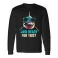 Jaw Ready For This Week Friday Shark Vacation Summer Long Sleeve T-Shirt T-Shirt Gifts ideas