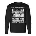 Johnson Name What Johnson Told You To Do Long Sleeve T-Shirt Gifts ideas
