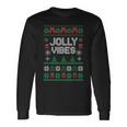Jolly Vibes Ugly Sweater Jolly Christmas Happy Holidays Long Sleeve T-Shirt Gifts ideas