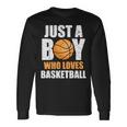 Just A Boy Who Loves Basketball Basketball Long Sleeve T-Shirt T-Shirt Gifts ideas