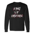 King Of Horror Halloween Father Day King Long Sleeve T-Shirt Gifts ideas