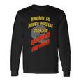 Known To Binge Watch Classic Horror Movies Movies Long Sleeve T-Shirt Gifts ideas