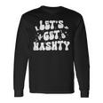 Let's Get Nashty Nashville Bachelorette Party Bridal Country Long Sleeve T-Shirt Gifts ideas