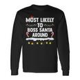 Most Likely To Boss Santa Around Matching Family Christmas Long Sleeve T-Shirt Gifts ideas