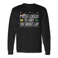 Most Likely To Fart On Santa's Lap Family Christmas Holiday Long Sleeve T-Shirt Gifts ideas