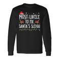 Most Likely To Fix Santa Sleigh Christmas Believe Santa Long Sleeve T-Shirt Gifts ideas