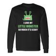 I Love My Little Monster So Much Its Scary Halloween Long Sleeve T-Shirt T-Shirt Gifts ideas