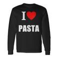 I Love Pasta Lovers Of Italian Cooking Cuisine Restaurants Long Sleeve T-Shirt T-Shirt Gifts ideas