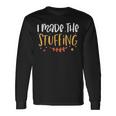 I Made The Stuffing Thanksgiving Couples Pregnancy Man Long Sleeve T-Shirt Gifts ideas