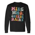 Mike Who Cheese Hairy MemeAdultSocial Media Joke Long Sleeve T-Shirt Gifts ideas