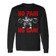 No Pain No Gain Exercise Fitness Workout Weightlifting Long Sleeve T-Shirt Gifts ideas