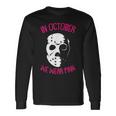 In October We Wear Pink Breast Cancer Awareness Horror Movie Breast Cancer Awareness Long Sleeve T-Shirt Gifts ideas
