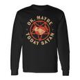 Ok Maybe Today Satan Retro Vintage Halloween Vintage Halloween Long Sleeve T-Shirt Gifts ideas