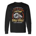 Pawpaw Grandpa A Lot Of Name But Pawpaw Is My Favorite Long Sleeve T-Shirt Gifts ideas