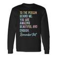 To The Person Behind Me You Matter Self Love Mental Tie Dye Long Sleeve T-Shirt T-Shirt Gifts ideas