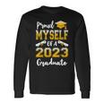 Proud Myself Of A Class Of 2023 Graduate Senior Graduation Long Sleeve T-Shirt T-Shirt Gifts ideas