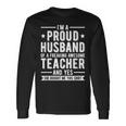 Im A Proud Teacher Husband Of A Teacher Teachers Husband Long Sleeve T-Shirt T-Shirt Gifts ideas