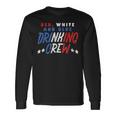 Red White And Blue Drinking Crew Usa 4Th Of July Party Long Sleeve T-Shirt Gifts ideas
