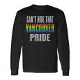 Retro 70S 80S Style Cant Hide That Vancouver Gay Pride Long Sleeve T-Shirt Gifts ideas