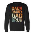 Retro Dada Daddy Dad Bruh Fathers Day Vintage Father Long Sleeve T-Shirt T-Shirt Gifts ideas