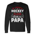 Retro My Favorite Hockey Player Calls Me Papa Fathers Day Long Sleeve T-Shirt T-Shirt Gifts ideas