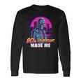 Retro Zombie Vintage Undead 80S Horror Movies Made Me 80S Long Sleeve T-Shirt Gifts ideas