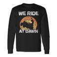 We Ride At Dawn Grass Mow Mower Cut Lawn Mowing Long Sleeve T-Shirt Gifts ideas