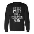 Robinson Surname Family Party Birthday Reunion Idea Long Sleeve T-Shirt Gifts ideas