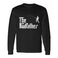 The Rodfather For The Avid Angler And Fisherman Long Sleeve T-Shirt Gifts ideas
