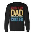 Roller Derby Dad Like A Regular Dad But Cooler Long Sleeve T-Shirt T-Shirt Gifts ideas