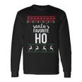 Santas Favorite Ho Ugly Christmas Sweater Long Sleeve T-Shirt Gifts ideas