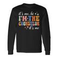 School Counselor It's Me Hi I'm The Counselor Back To School Long Sleeve Gifts ideas