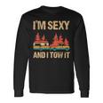 Im Sexy And I Tow It Bigfoot Camp Trees Hike Hiking Camping IT Long Sleeve T-Shirt T-Shirt Gifts ideas